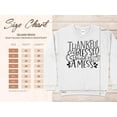 thumbnail image 6 of Thankful Blessed Kind of a Mess Thanksgiving Sweatshirt, Cute Thanksgiving Shirt, Fall Clothing, Thankful Family Shirts, 6 of 6