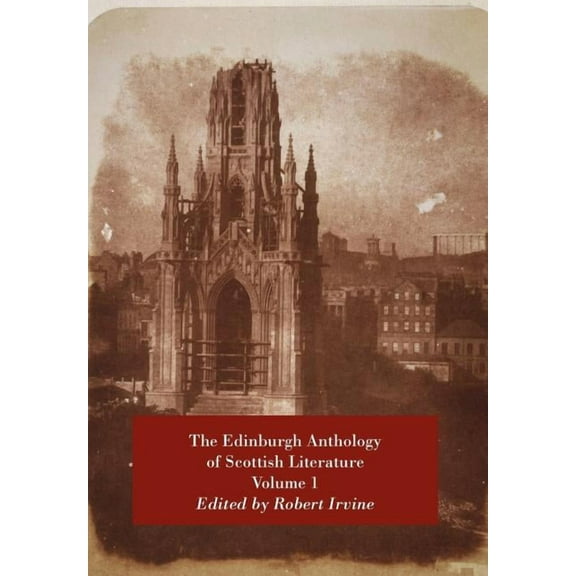The Edinburgh Anthology of Scottish Literature Volume 1 (Paperback)