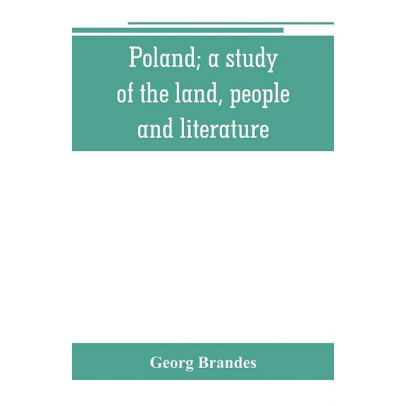 Poland; a study of the land, people, and literature, (Paperback)