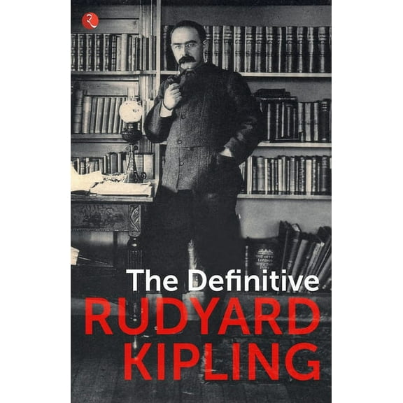 The Definitive Rudyard Kipling, (Paperback)