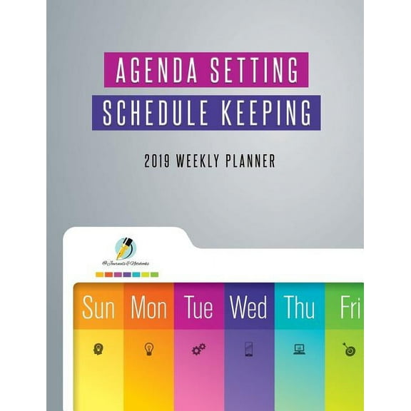 Agenda Setting Schedule Keeping 2019 Weekly Planner (Paperback)