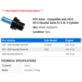 thumbnail image 2 of PCV Valve - Compatible with 2010 - 2012 Hyundai Santa Fe 2.4L 4-Cylinder 2011, 2 of 2