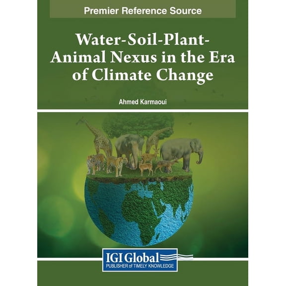 Water-Soil-Plant-Animal Nexus in the Era of Climate Change (Hardcover)