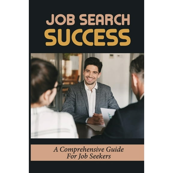Job Search Success: A Comprehensive Guide For Job Seekers: Resign Right (Paperback)