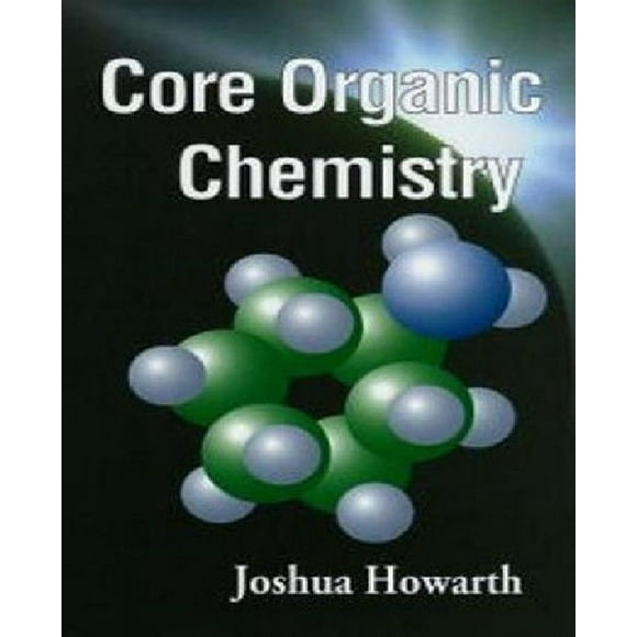 Core Organic Chemistry