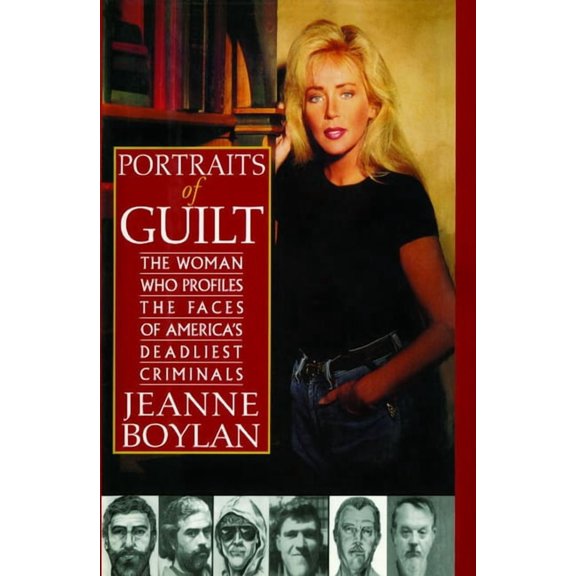 Portraits of Guilt: The Woman Who Profiles the Faces of America's Deadliest Criminals, (Paperback)