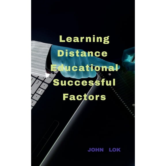Learning Distance Learning Successful Factors, (Paperback)