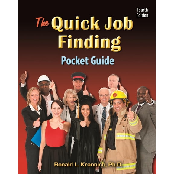The Quick Job Finding Pocket Guide : 10 Steps to Jump-Start Your Career . . . and Life! (Paperback)