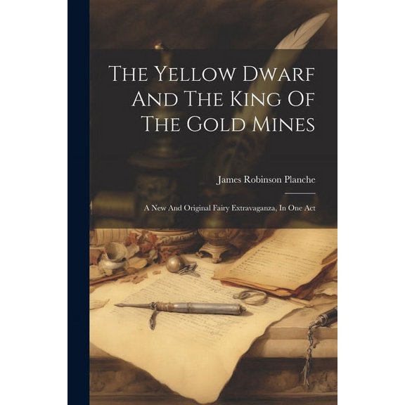 The Yellow Dwarf And The King Of The Gold Mines, (Paperback)