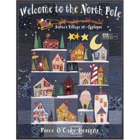 Pre-Owned Welcome to the North Pole: Santa's Village in Appliqu? (Paperback) 1564771946 9781564771940