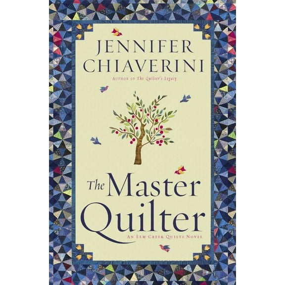 ELM Creek Quilts The Master Quilter: An ELM Creek Quilts Novel, Book 6, (Paperback)
