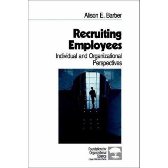 Pre-Owned Recruiting Employees: Individual and Organizational Perspectives (Paperback) 0761909435 9780761909439