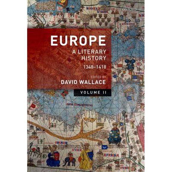 Europe: Volume 2: A Literary History, 1348-1418, (Hardcover)
