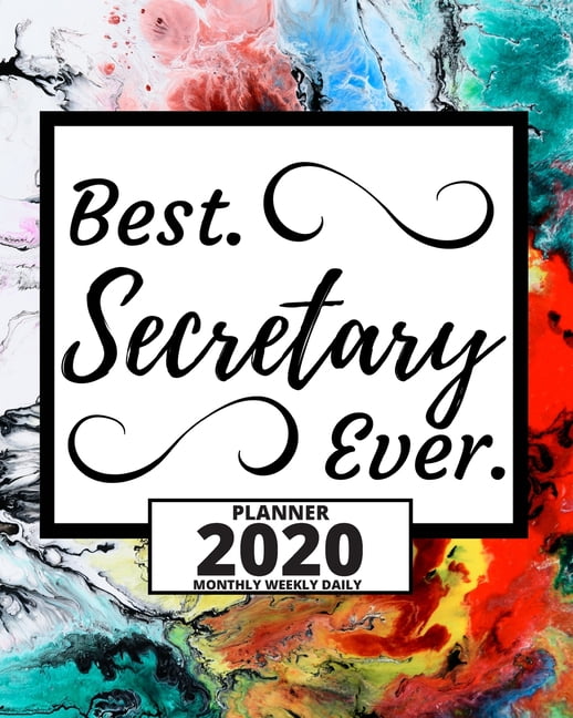 Best. Secretary Ever. 2020 Planner For Secretary, 1Year Daily, Weekly