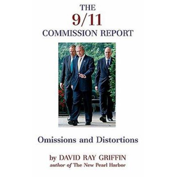 Pre-Owned The 9/11 Commission Report: Omissions and Distortions (Paperback) 1566565847 9781566565844