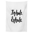 thumbnail image 3 of Ambesonne Inhale Exhale Tablecloth Rectangular Table Cover, Brush Ink Words, 52"x70", Black and White, 3 of 4