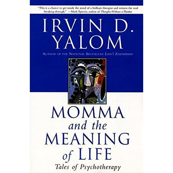 Momma and the Meaning of Life: Tales of Psychotherapy