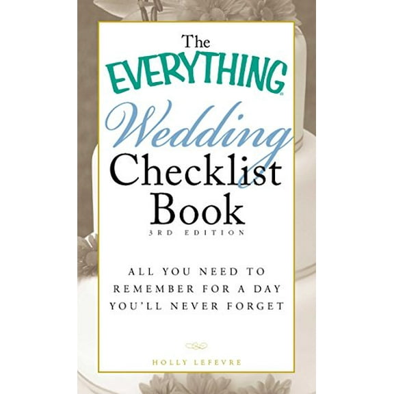 Pre-Owned The Everything Wedding Checklist Book: All you need to remember for a day youll never forget Everything Series Paperback Holly Lefevre