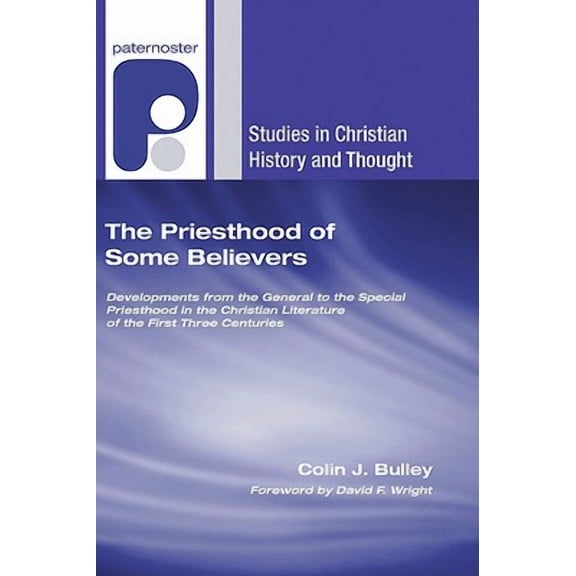 Studies in Christian History and Thought: The Priesthood of Some Believers (Paperback)