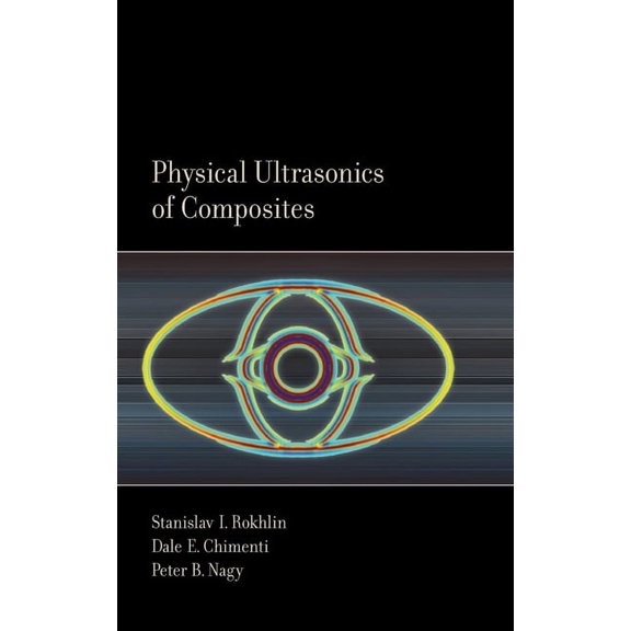 Physical Ultrasonics of Composites, (Hardcover)
