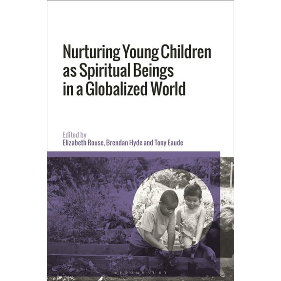 Nurturing Young Children as Spiritual Beings in a Globalized World, (Hardcover)