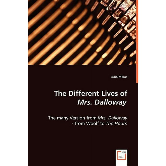 The Different Lives of Mrs. Dalloway (Paperback)