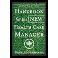 thumbnail image 1 of Pre-Owned Handbook for the New Health Care Manager: Second Edition, 9780787955601, 0787955604, Paperback, Subsequent edition, 1 of 1