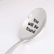Engraved Spoon - Encouragement / Inspirational / Birthday / Christmas Gifts For Best Friend / Sister / Mom / Coworkers | You Will Be Found Theater Lover Music Lover - 7 Inches