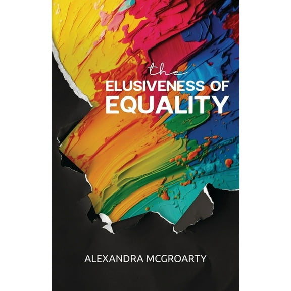 The Elusiveness of Equality, (Paperback)