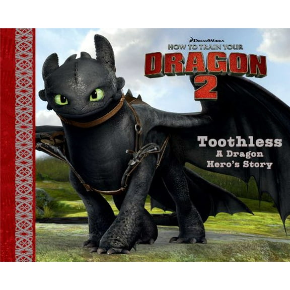 Pre-Owned Toothless: A Dragon Hero's Story (Hardcover) 1481419285 9781481419284