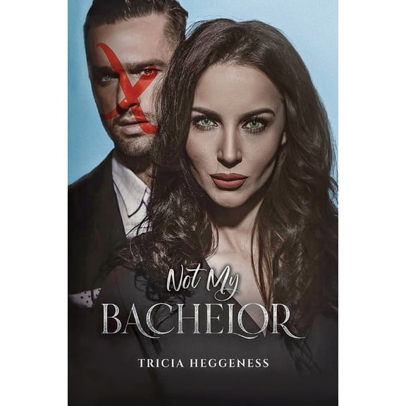 Not My Bachelor, (Paperback)