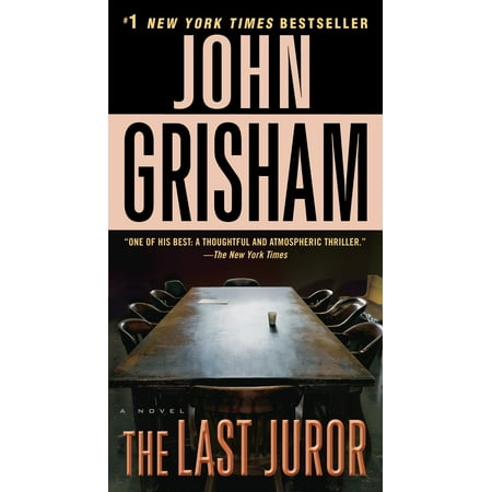 The Last Juror A Novel The Last Juror A Novel