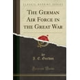 thumbnail image 1 of The German Air Force in the Great War (Classic Reprint), 1 of 1