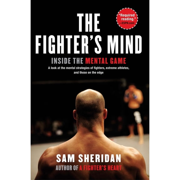 Pre-Owned The Fighter's Mind: Inside the Mental Game (Paperback) 0802145019 9780802145017