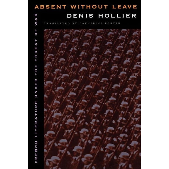 Absent Without Leave: French Literature Under the Threat of War (Paperback)