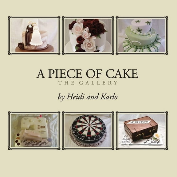 A Piece of Cake: The Gallery, (Paperback)