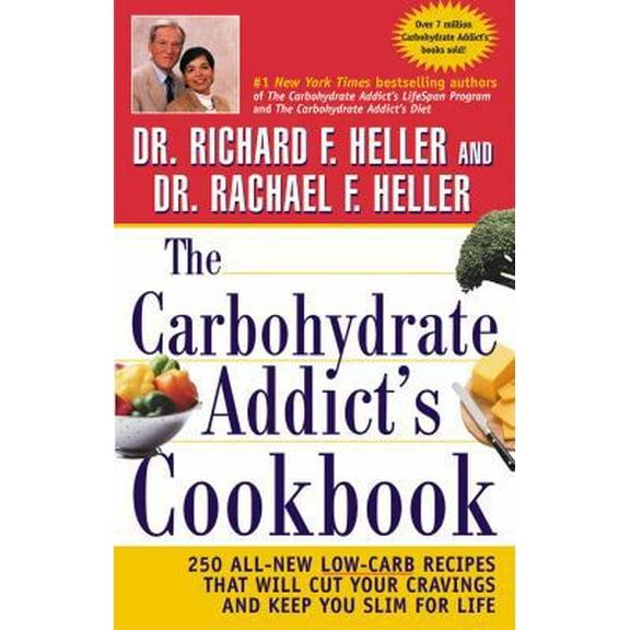 Pre-Owned The Carbohydrate Addict's Cookbook: 250 All-New Low-Carb Recipes That Will Cut Your Cravings and Keep You Slim for Life (Paperback) 0471414751 9780471414759