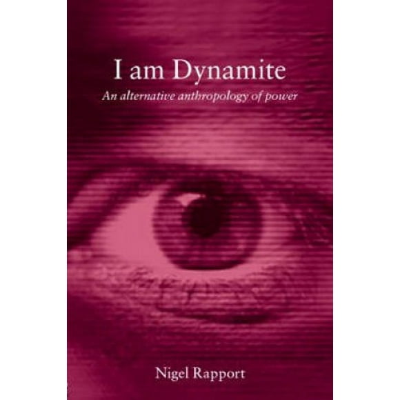 Je Suis Dynamite: une Anthropologie Alternative du Pouvoir