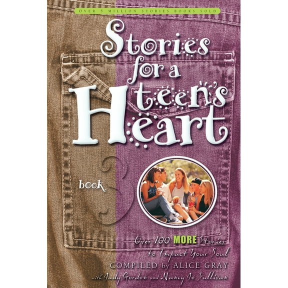 Stories for the Heart Stories for a Teen's Heart, Book 3, Book 3, (Paperback)