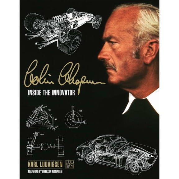 Colin Chapman: Inside the Innovator, (Hardcover)