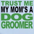 thumbnail image 2 of CafePress - Trust Me My Moms A Dog Groomer Body Suit - Baby Light Bodysuit, Size Newborn - 24 Months, 2 of 4