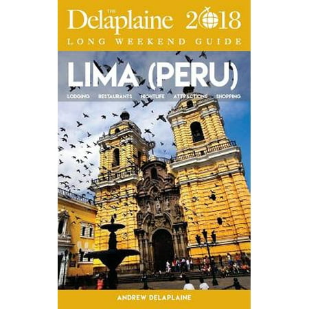 Lima (Peru) - The Delaplaine 2018 Long Weekend