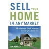 Sell Your Home in Any Market: 50 Surprisingly Simple Strategies for Getting Top Dollar Fast [Paperback - Used]