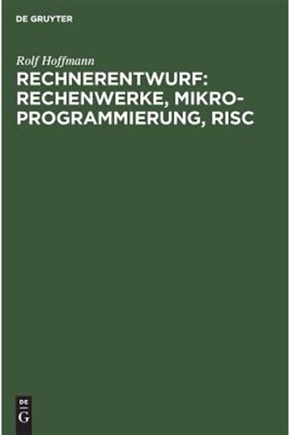 Pre-Owned Rechnerentwurf: Rechenwerke, Mikroprogrammierung, RISC (Hardcover)