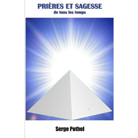 Prières et Sagesse de tous les temps (Paperback)