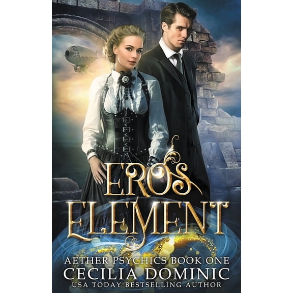 Aether Psychics Eros Element: A Steampunk Thriller with a Hint of Romance, Book 1, (Paperback)