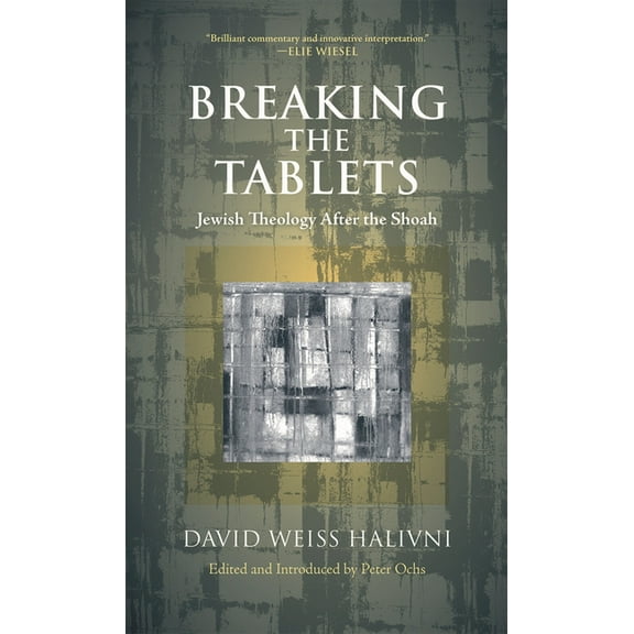 Breaking the Tablets: Jewish Theology After the Shoah, (Paperback)