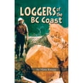 thumbnail image 1 of Pre-Owned Loggers of the BC Coast (Paperback) 0888395884 9780888395887, 1 of 1