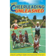 Youth Cheerleading Unleashed : A Parent's and Player's Guide to the Fundamentals of the Sport, Used [Paperback]