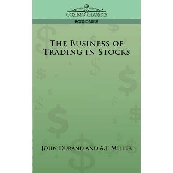The Business of Trading in Stocks (Paperback)